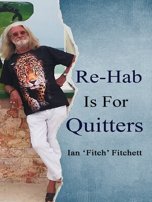 cover image of Re-Hab Is For Quitters